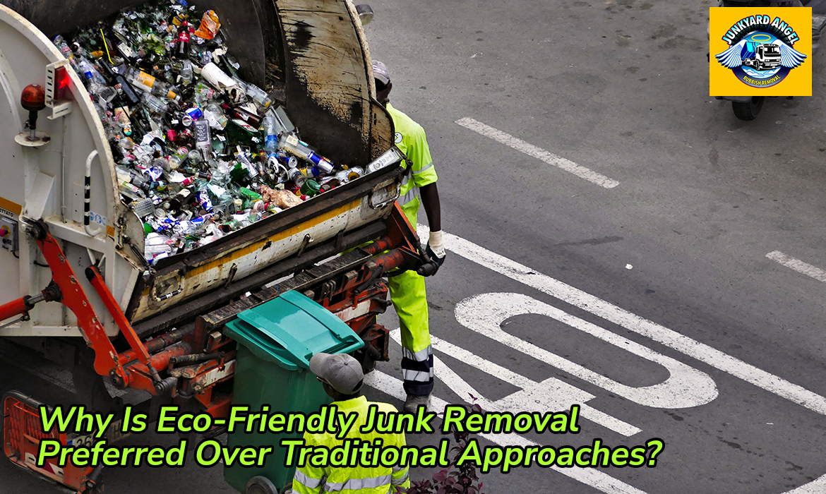 Why Is Eco-Friendly Junk Removal Preferred Over Traditional Approaches?