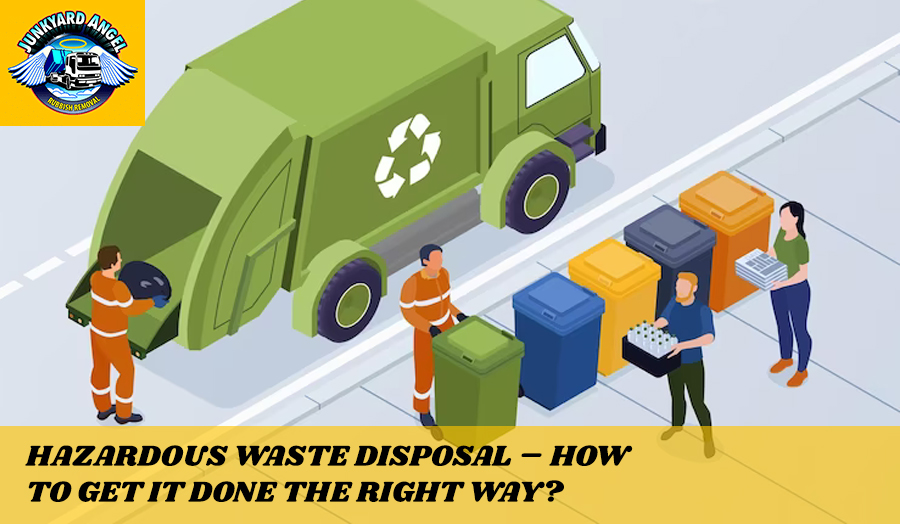 Hazardous Waste Disposal – How to get it Done the Right Way?