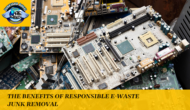 The Benefits of Responsible E-Waste Junk Removal